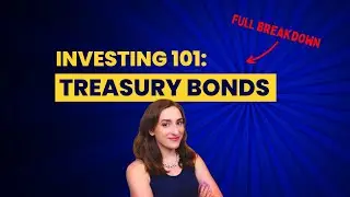 Investing 101: Treasury Bonds Made SIMPLE!