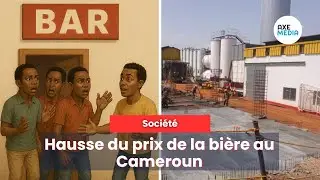 La hausse du prix de la bi&egrave;re au Cameroun