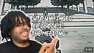 Naruto Unhinged: &ldquo;The Meeting&rdquo; Reaction Episode 1!