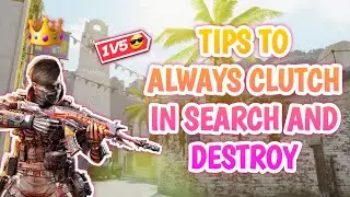 3 TIPS TO ALWAYS CLUTCH IN SEARCH AND DESTROY