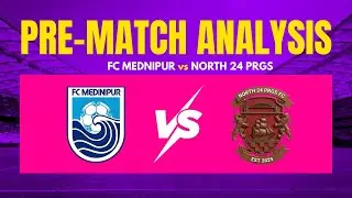 FC Medinipur vs North 24 PRGS FC | BSL Pre-Match Analysis | SSEN