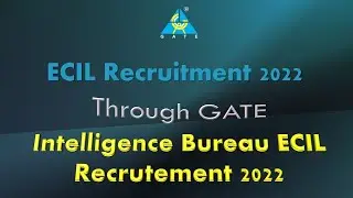 ECILRecruitment 2022 |Through GATE| Intelligence Bureau ECIL Recruitment 2022 | ECIL Vacancy 2022