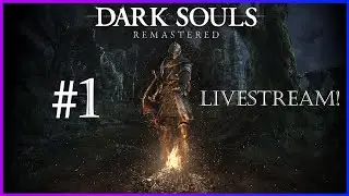 Begin | DarkSouls: Remastered (part 1) | Livestream