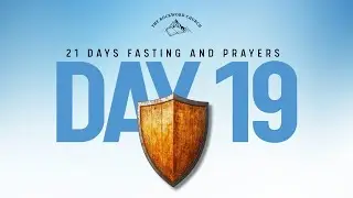 The Rock Word Church Prayers and Fasting (Day 19)