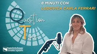 Question time - Ludovica Carla Ferrari, Partito democratico