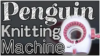 Penguin Knitting Machine Review  || Vertical Knitting Machines from Amazon for Beginnger