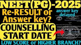 NEET PG 2025 Re-RESULT or ANSWER KEY FOR ALL|COUNSELLING START DATE?|#neetpg#nbems#answerkey2025
