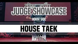 HOUSE TAEK_JUDGE SHOW_HOUSE SIDE_SKULLAB BATTLES 2019