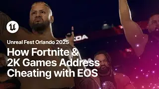 How Fortnite and 2K Games Address Cheating with Epic Online Services | Unreal Fest Orlando 2025