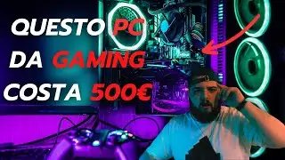 Hai SOLO 500€ per il tuo PC da GAMING? GUARDA QUESTO VIDEO!