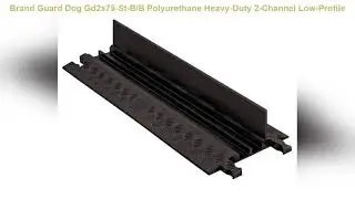 Guard Dog Gd2x75-St-B/B Polyurethane Heavy-Duty 2-Channel Low-Profile Cable Protector With Standard