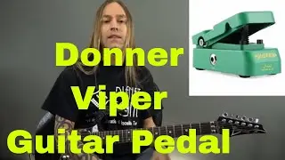 Donner Viper Guitar Pedal (Expression and Volume) - Steve Stine Pedal Review