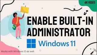 Enable Administrator in Windows 11 using Terminal
