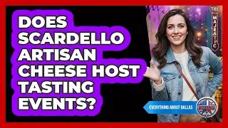 Does Scardello Artisan Cheese Host Tasting Events?