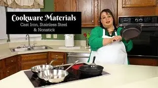 Cookware Materials | Cast Iron, Stainless Steel & Nonstick | Best Cookware | Cooking Tip of the Week