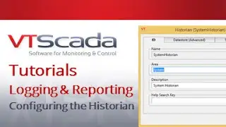 VTScada 11.X Tutorials - Configuring the Historian