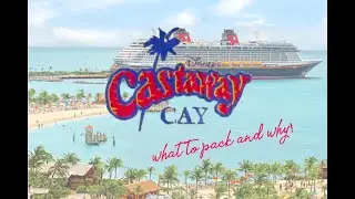 CASTAWAY CAY:  What you need to pack to enjoy a day on Disney Cruise Line's Private Island!