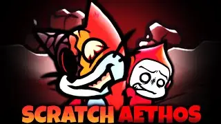Friday Night Funkin' SCRATCH AETHOS CANCELLED BUILD