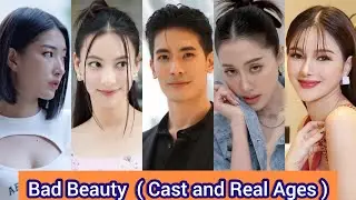 Bad Beauty  (2022) | Cast and Real Ages | Son Yuke   , Pim Pimprapa   , Green Ausadaporn  ,