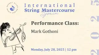 Keshet Eilon String Mastercourse: Performance Class with Mark Gothoni