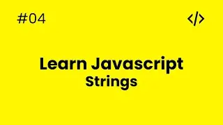 Learn JavaScript - #04 - String