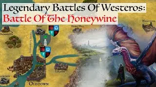The Battle Of The Honeywine (Legendary Battles Of Westeros) House Of The Dragon History & Lore