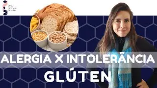ALERGIA X SENSIBILIDADE ao Glúten | Como descobrir o que é?