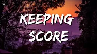 KEEPING SCORE 🎵(Lyrics) - ST. EVAN