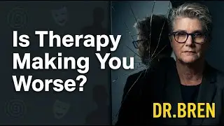 The Problem With Feel-Good Therapy &mdash; Why Validation Isn&rsquo;t Healing | Dr. Bren(Must Watch)