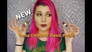 Tartes NEW Chrome Paint Pots & What I think of them......
