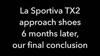 La Sportiva TX2 Review by Alpine Sports, a final word after 6 months