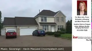 13209 180th Avenue NW, Elk River, MN Presented by Heather Dietrich Feigum.