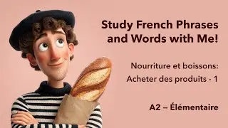 A2 - Passive French Learning - Food and drinks: Buying products 1