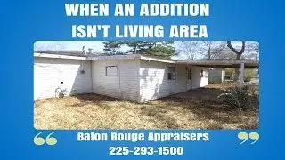 Baton Rouge Appraiser On Why Baton Rouge Bedroom Addition Isn't Living Area