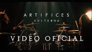 ARTIFICES - EVITERNA ( VIDEO OFICIAL )