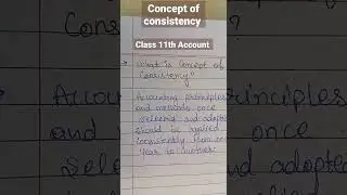 What is concept of consistency|Class 11th |Account #viral #trending #motivation #accounting #shorts
