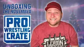 UNBOXING THE NOVEMBER PRO WRESTLING CRATE IN DECEMBER?!