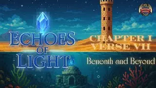 Final Fantasy I Pixel Remaster | Echoes of Light - Chapter I Verse VII - Beneath and Beyond (Casual)
