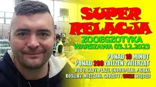 SUPER RELACJA Zooegzotyka Warszawa 03.12.2023
