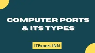 Computer Ports | Types of Computer Ports | Serial & Parallel Ports