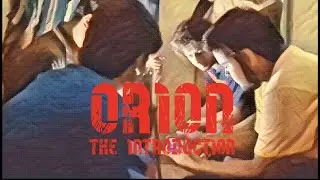 ORION THE INTRODUCTION TEASER