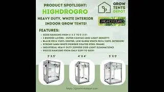 Introducing, HighDroGro Grow Tents!