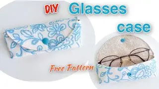 DIY Glasses Case Tutorial