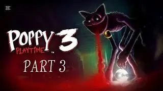 Poppy Playtime Chapter 3 (Full Mobile Gameplay Part 3)