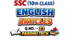 SSC 10TH CLASS ENGLISH ARTICLES QUESTION NUMBER 23