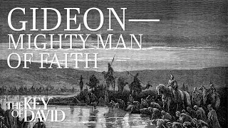 Gideon&mdash;Mighty Man of Faith