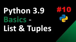 Python 3.9: Lists & Tuples