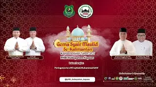 🔴LIVE PENGUMUMAN HASIL LOMBA GEMA SYAIR MAULID SE-KALIMANTAN KAPUAS BERSINAR TAHUN 2025