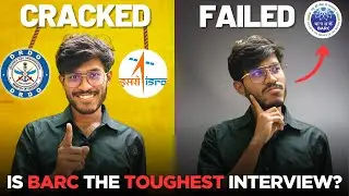 AIR 31 Cracked ISRO, DRDO & IISc But Failed BARC! || My full interview experience ||