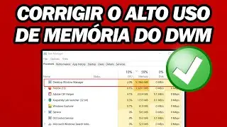 Como Corrigir O Alto Uso De Mem&oacute;ria Do Gerenciador De Janelas Da &Aacute;rea De Trabalho (Dwm.exe)